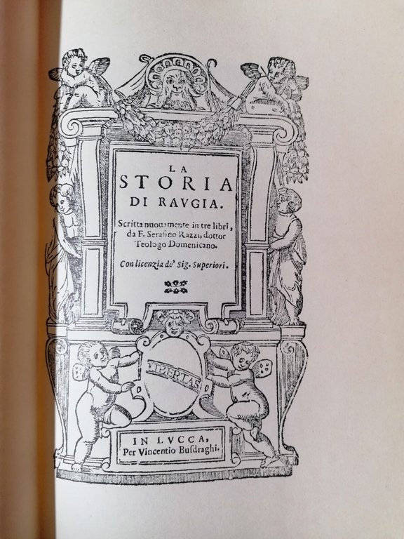 La Storia di Raugia - Ristampa Anastatica Serafino Razzi Forni …