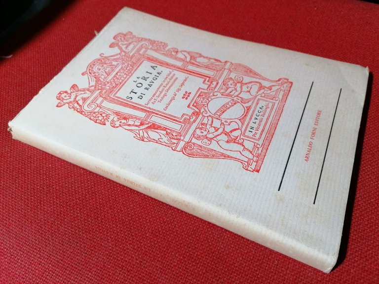 La Storia di Raugia - Ristampa Anastatica Serafino Razzi Forni …