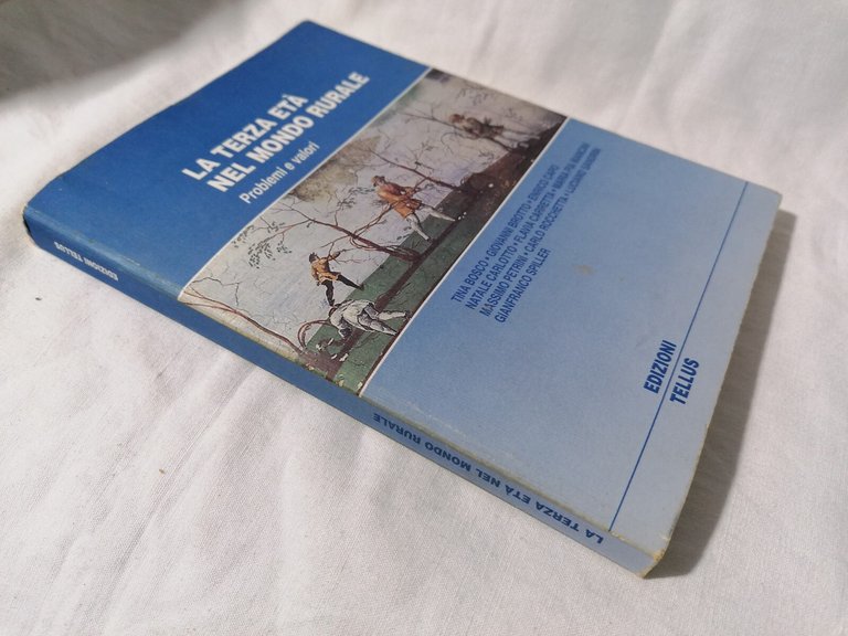 La Terza Età nel Mondo Rurale. Problemi e valori