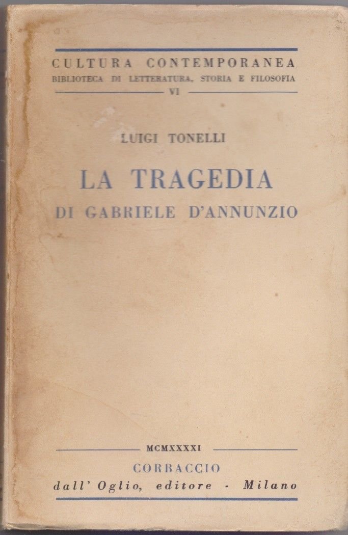 La tragedia di Gabriele D'Annunzio - Tonelli Luigi | Immagine principale