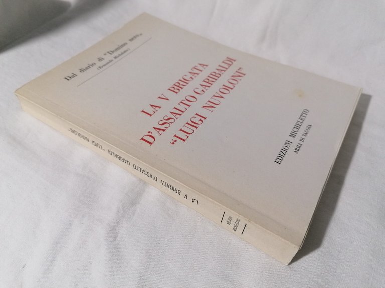 La V brigata d'assalto Garibaldi - Luigi Nuvolini Libro Micheletto …