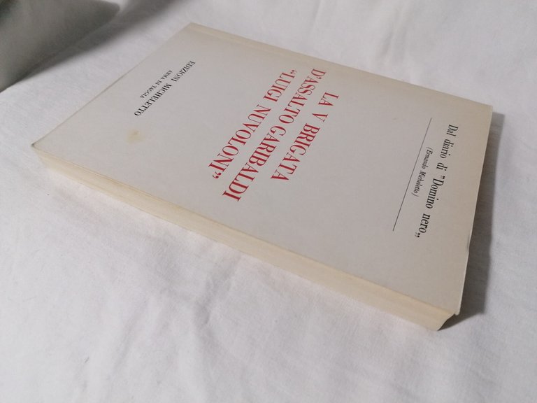 La V brigata d'assalto Garibaldi - Luigi Nuvolini Libro Micheletto …