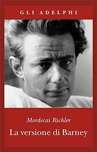 La versione di Barney - Mordecai Richler