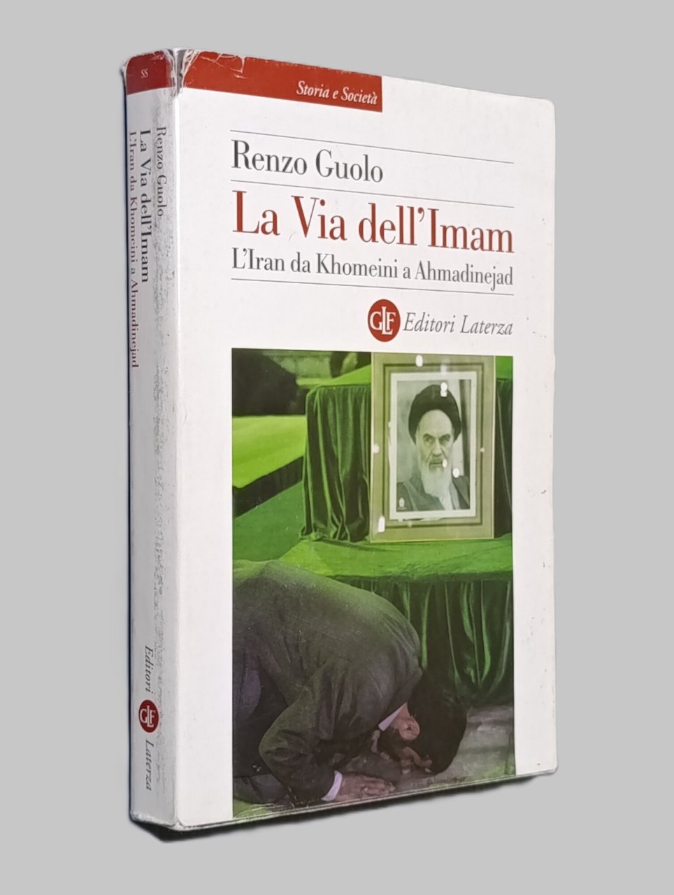 La via dell'Imam. L'Iran da Khomeini e Ahmadinejad