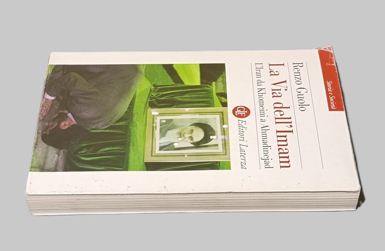 La via dell'Imam. L'Iran da Khomeini e Ahmadinejad