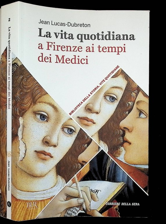 La Vita Quotidiana a Firenze ai Tempi dei Medici Libro …