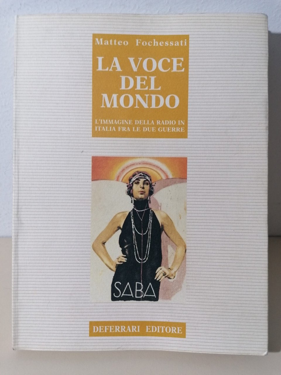 La Voce Del Mondo Libro Fochessati Storia Della Radio Immagini …