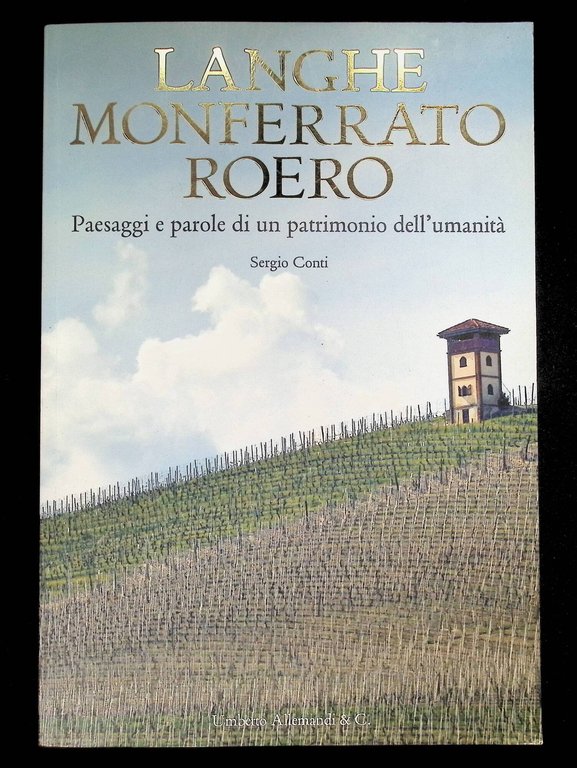 Langhe, Monferrato e Roero. Paesaggi e parole di un patrimonio … | Immagine Gallery 7