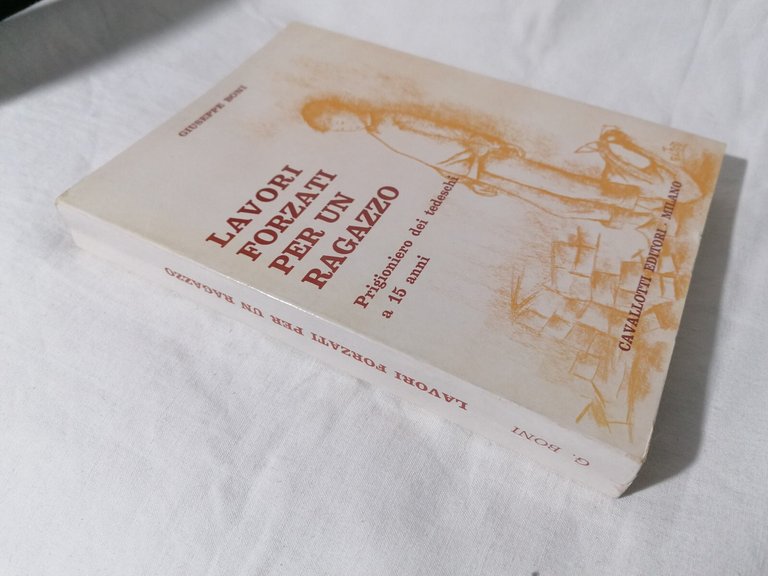 Lavori Forzati Per Un Ragazzo Libro Giuseppe Boni Prigioniero dei … | Immagine Gallery 4
