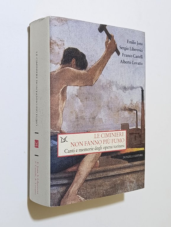 Le ciminiere non fanno più fumo : canti e memorie … | Immagine Gallery 3