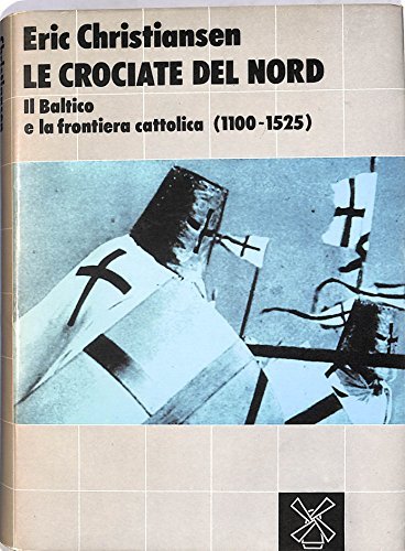 Le crociate del Nord. Il Baltico e la frontiera cattolica … | Immagine principale