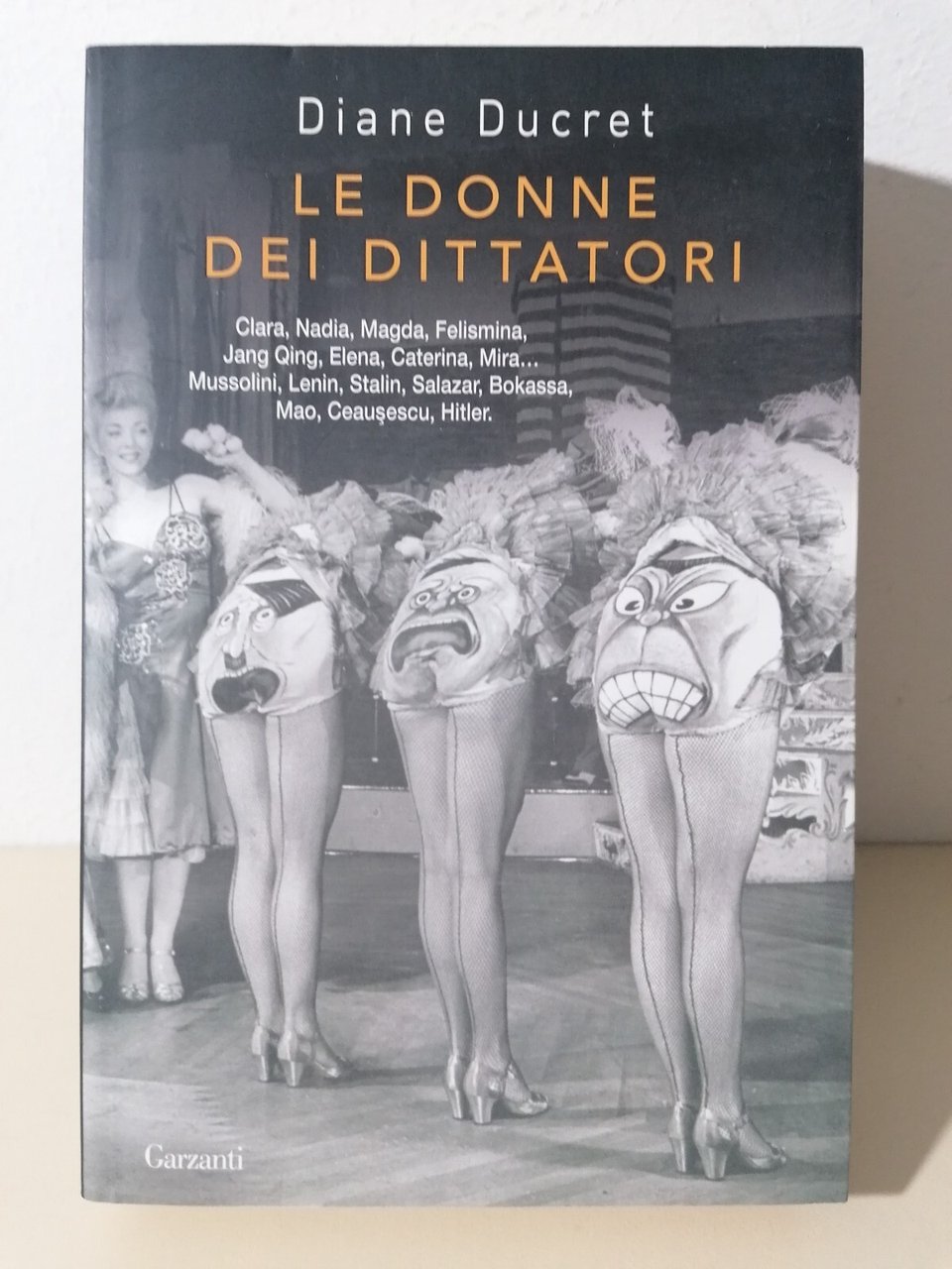 Le Donne Dei Dittatori - Libro Diane Ducret - Garzanti …
