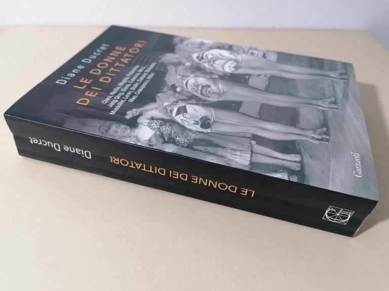 Le Donne Dei Dittatori - Libro Diane Ducret - Garzanti …