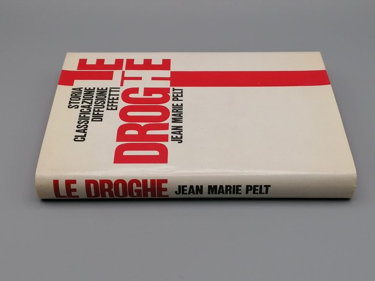 Le Droghe Storia Classificazione DIffusione Effetti Libro Jean Pelt CDE …