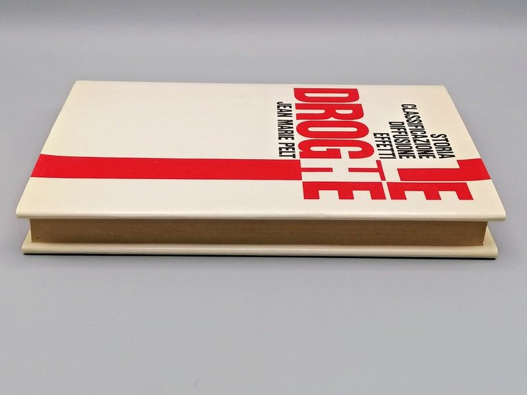 Le Droghe Storia Classificazione DIffusione Effetti Libro Jean Pelt CDE …