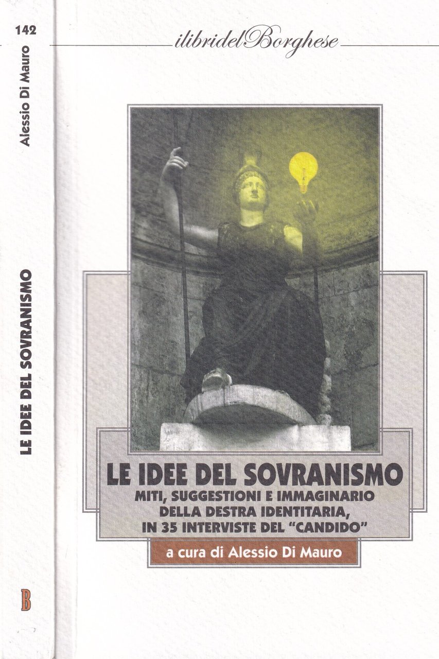 Le idee del sovranismo. Miti, suggestioni e immaginario della destra …