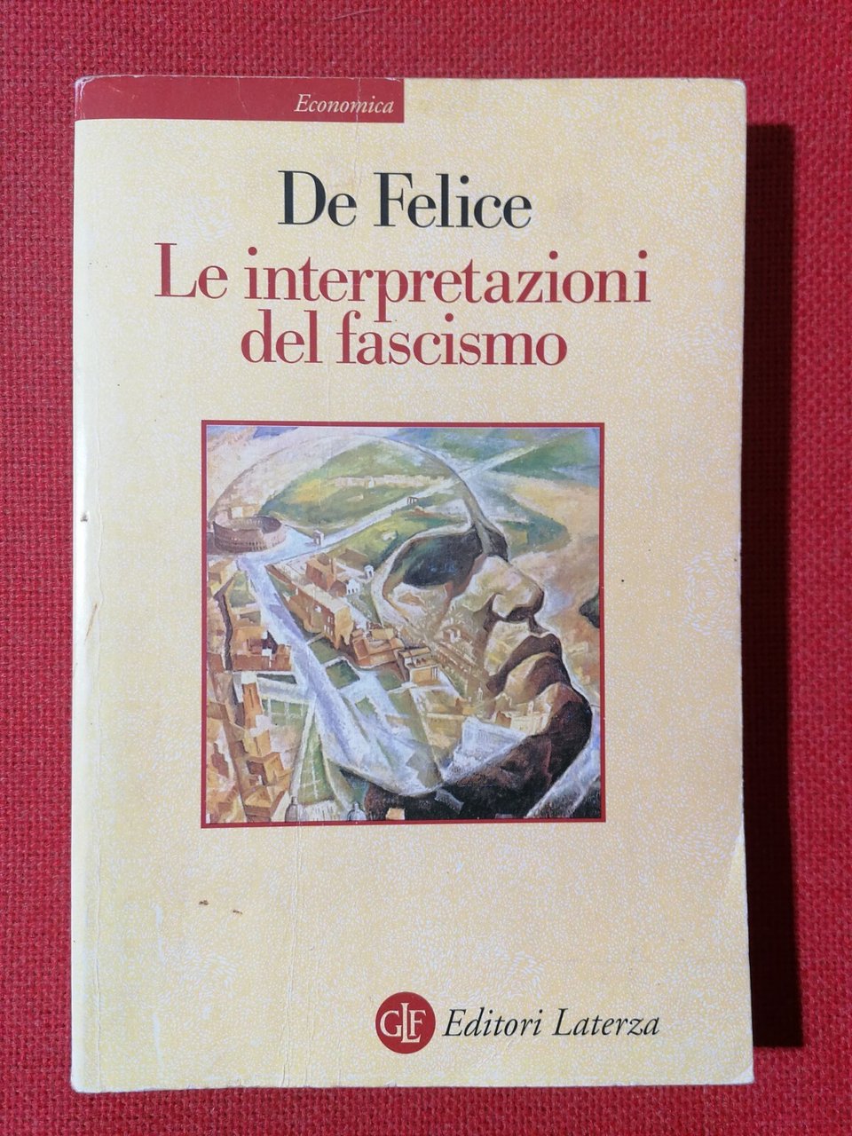 Le Interpretazioni Del Fascismo Libro Renzo De Felice Laterza 2001