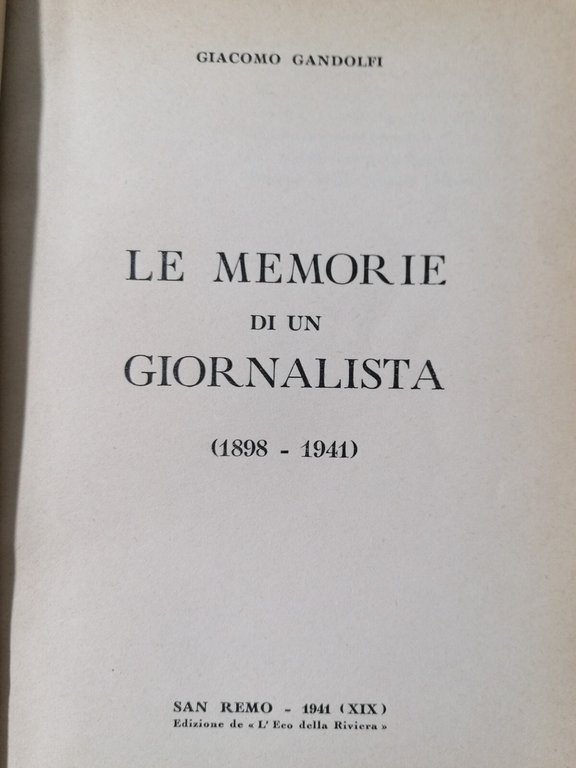 Le Memorie Di Un Giornalista Giacomo Gandolfi Libro Biografico 1941 …