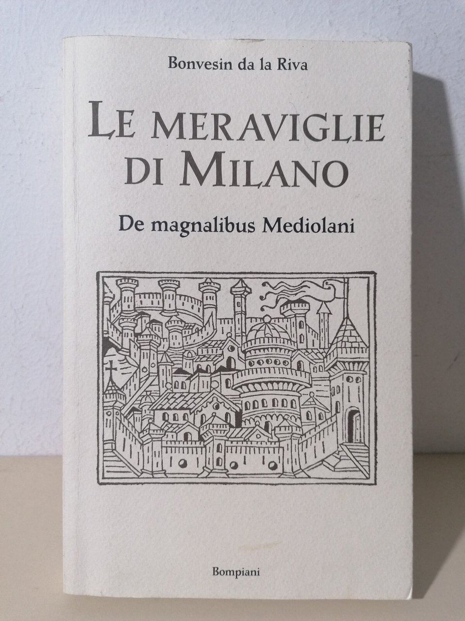 Le Meraviglie Di Milano Libro Bonvesin De La Riva Bompiani …