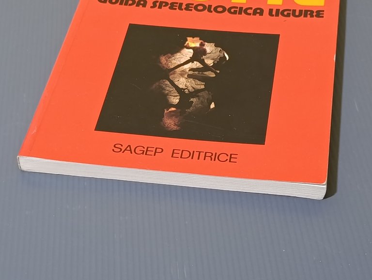 Le nostre grotte. Guida speleologica ligure