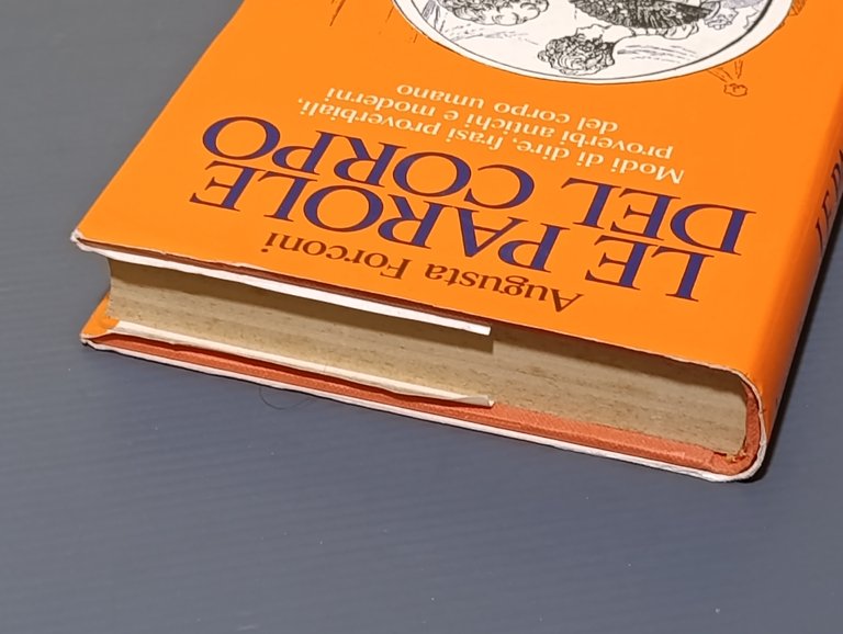 Le parole del corpo. Modi di dire, frasi proverbiali, proverbi …