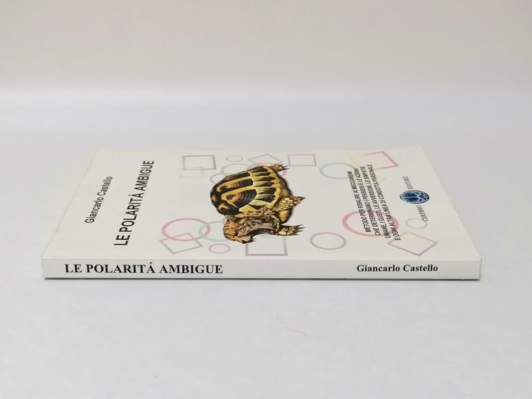 Le Polarità Ambigue, Libro 2011 Castello, Cerebro Fuori Catalogo 9788896782309