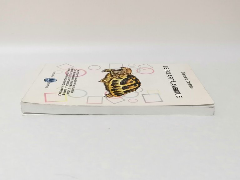 Le Polarità Ambigue, Libro 2011 Castello, Cerebro Fuori Catalogo 9788896782309