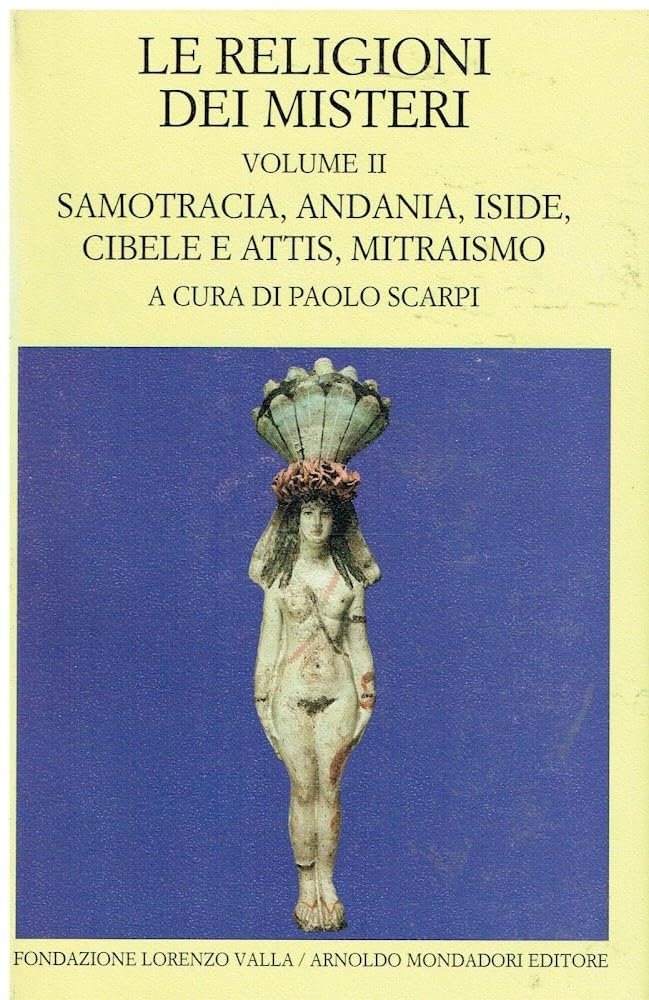 Le religioni dei misteri. Vol. 2 Samotracia, Andania, Iside, Cibele … | Immagine principale