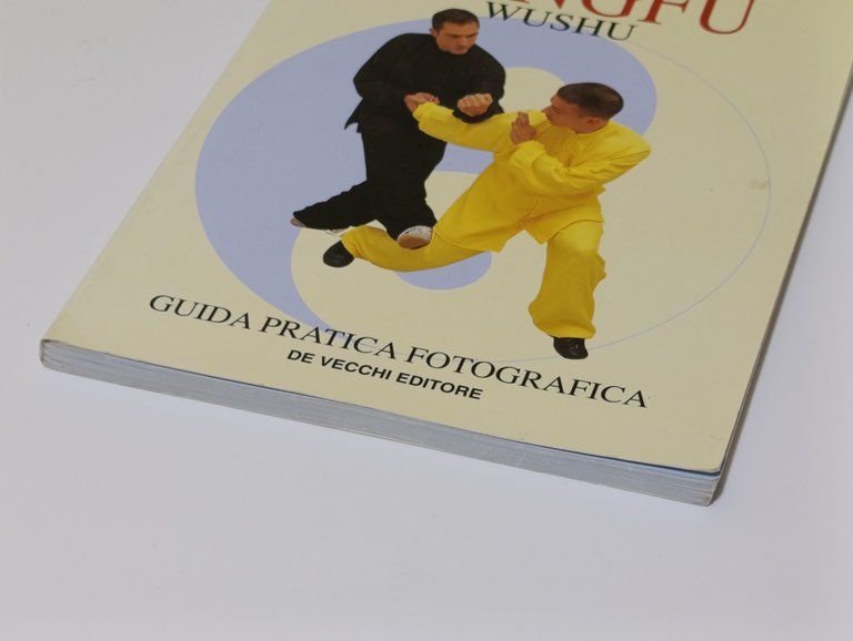 Lezioni di Kungfu Wushu. Guida Pratica Fotografica