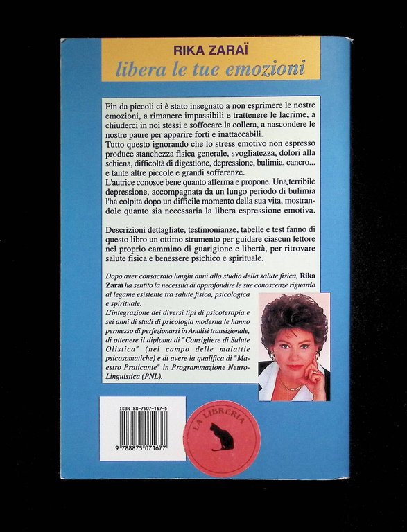 Libera le tue emozioni. Come raggiungere il benessere psicofisico attraverso …