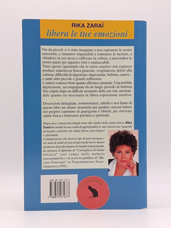 Libera le tue emozioni. Come raggiungere il benessere psicofisico attraverso …