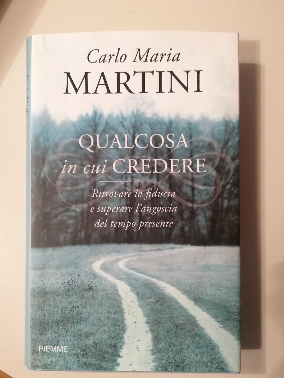 LIBRO Carlo Maria MARTINI QUALCOSA IN CUI CREDERE Piemme 2010 …