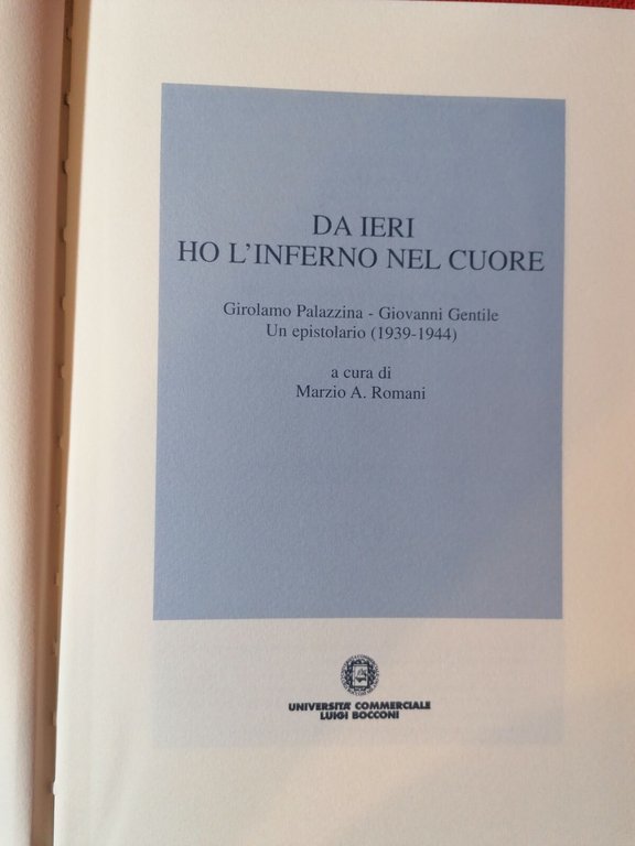 LIBRO DA IERI HO L'INFERNO NEL CUORE - EPISTOLARIO PALAZZINA …
