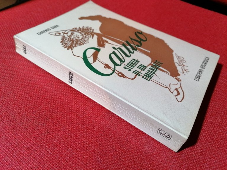 LIBRO Eugenio Gara CARUSO STORIA DI UN EMIGRANTE Cisalpino Goliardica …