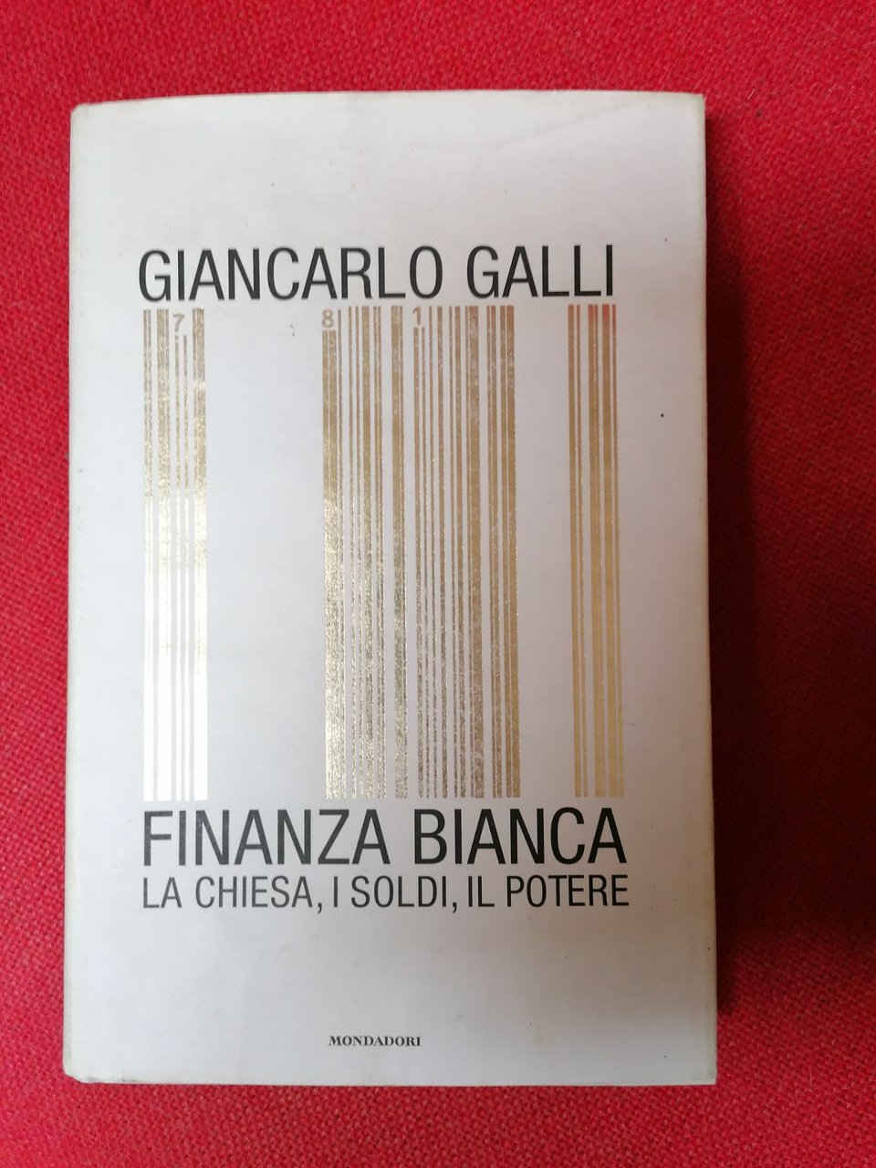 LIBRO Finanza bianca La Chiesa, i soldi, il potere Giancarlo …