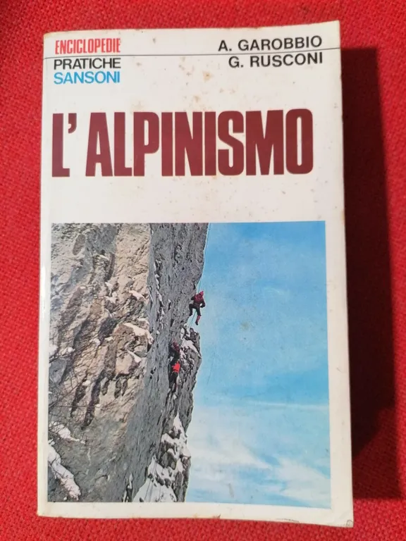LIBRO GAROBBIO - RUSCONI - 1974 - L'ALPINISMO - ALPI …