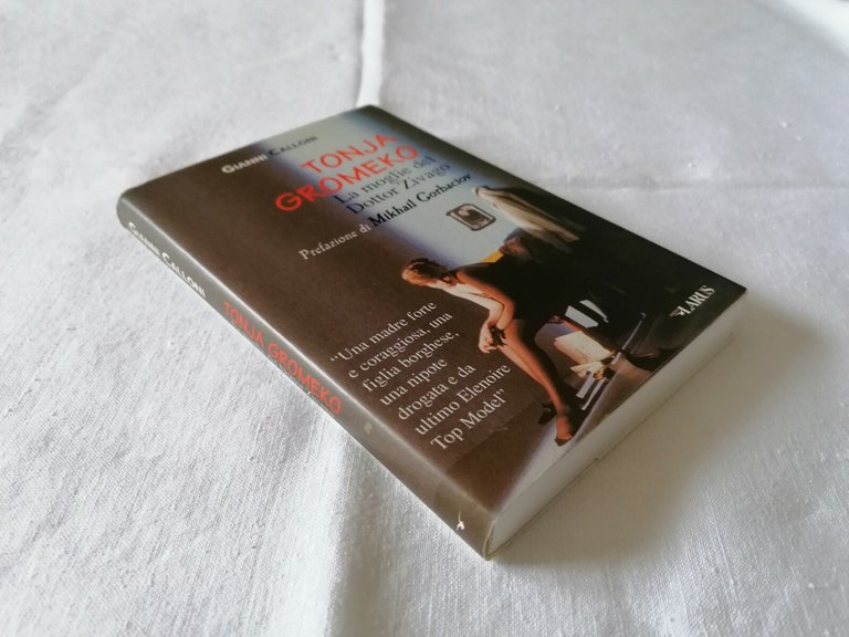 LIBRO Gianni Calloni La moglie del dottor Zivago Tonja Gromeko, …