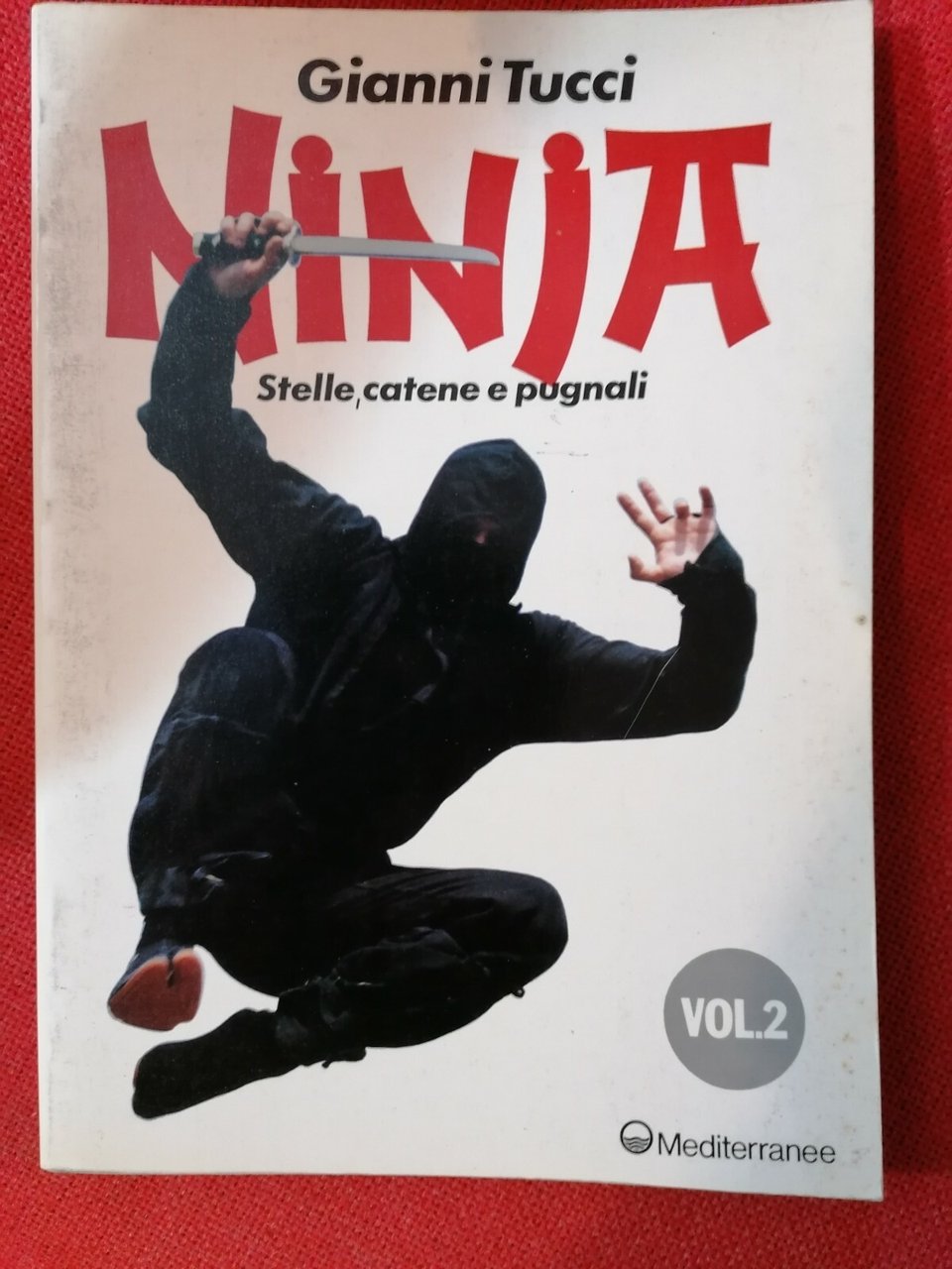 LIBRO Gianni Tucci NINJA vol 2 Stelle catene pugnali Edizioni …