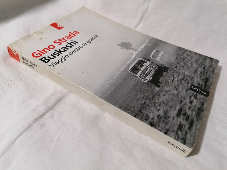 LIBRO Gino Strada Buskashì Viaggio dentro la guerra - Feltrinelli …