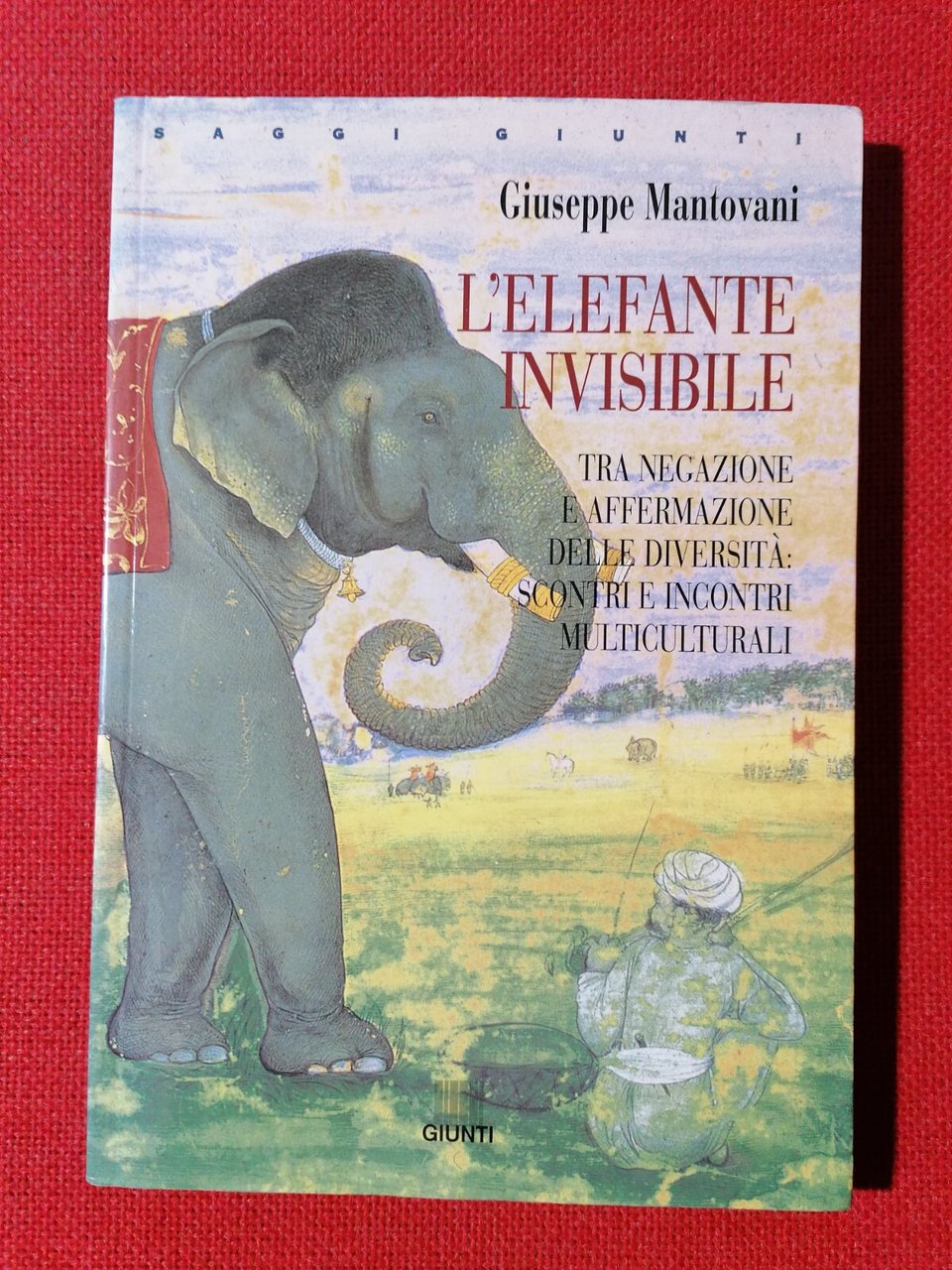 LIBRO Giuseppe Mantovani L'ELEFANTE INVISIBILE Giunti 1998