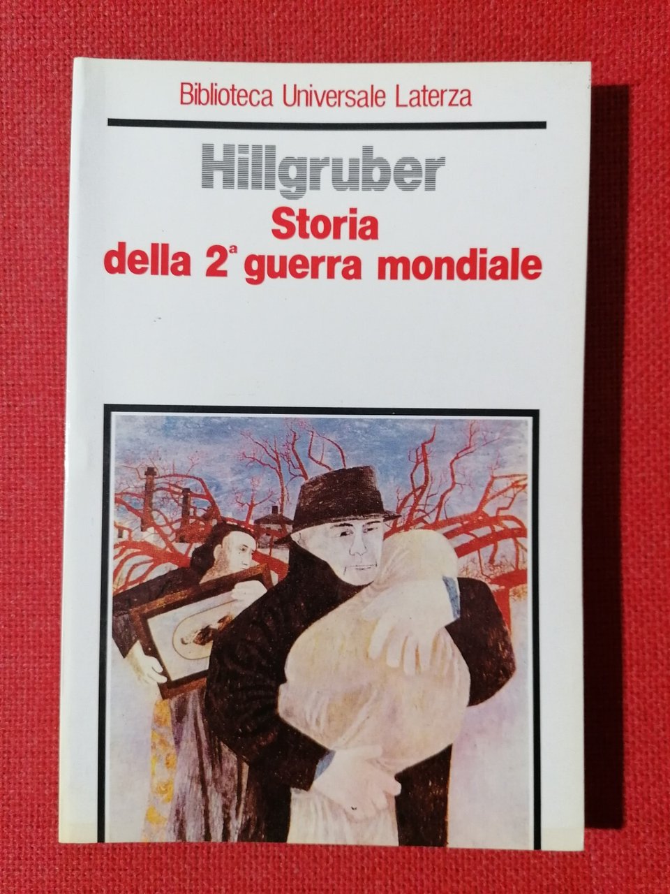 LIBRO Hillgruber STORIA DELLA 2^ GUERRA MONDIALE Laterza 1989