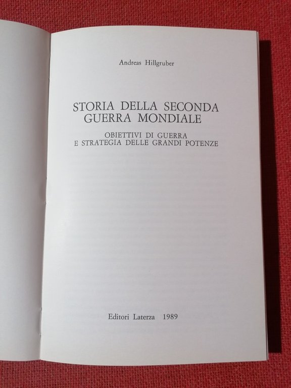 LIBRO Hillgruber STORIA DELLA 2^ GUERRA MONDIALE Laterza 1989