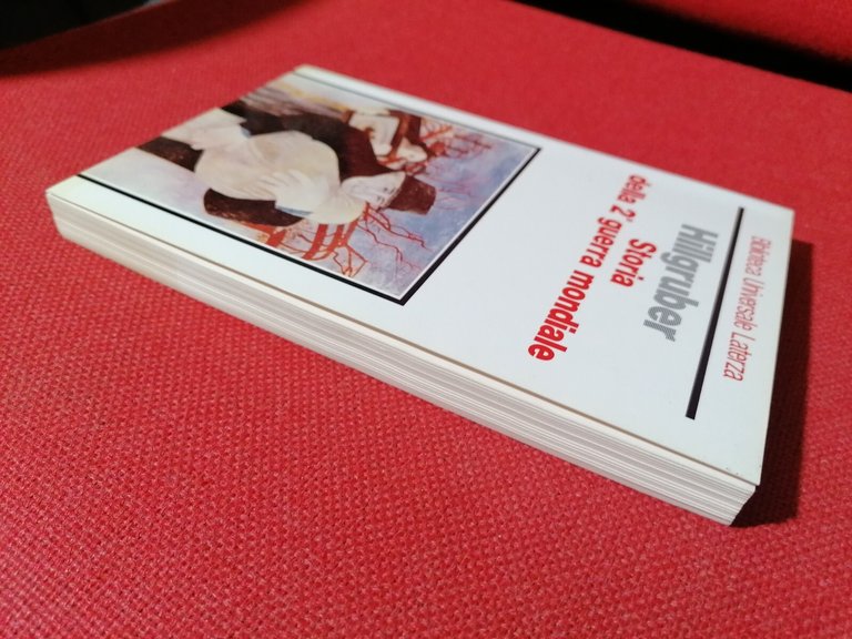 LIBRO Hillgruber STORIA DELLA 2^ GUERRA MONDIALE Laterza 1989