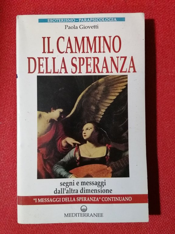 LIBRO Il Cammino della speranza di Paola Giovetti - Mediterranee …