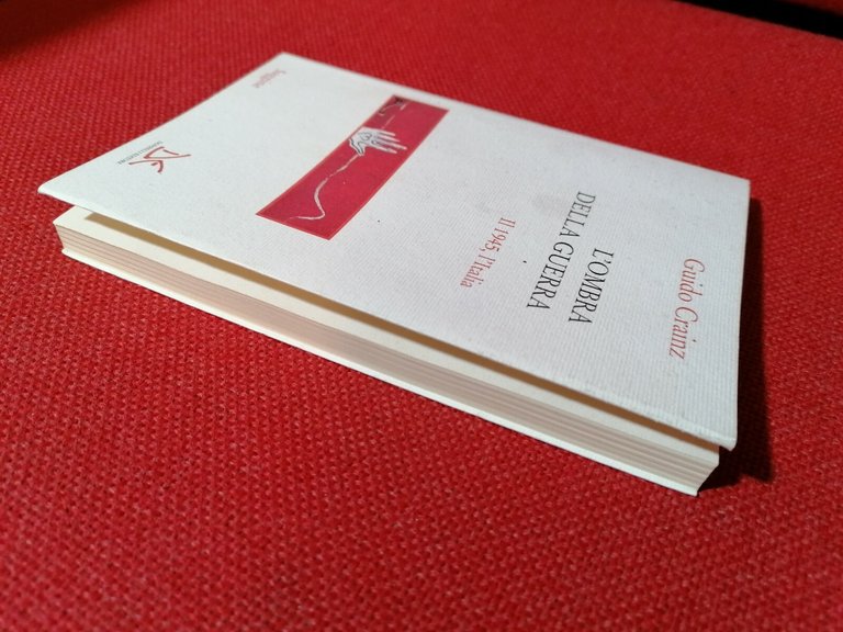 LIBRO L'ombra della guerra - Il 1945 l'Italia - Guido …