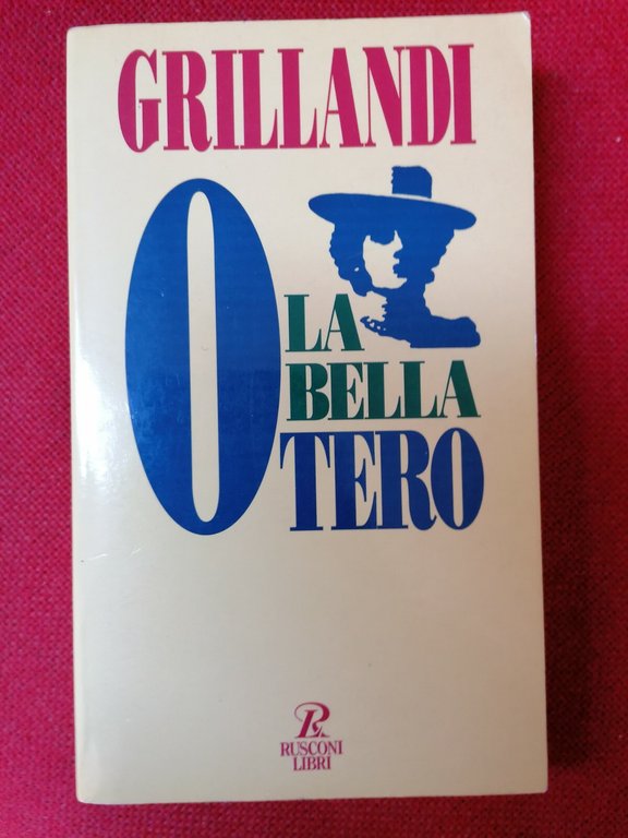 LIBRO La bella Otero - Massimo Grillandi. 1996 Prima edizione …