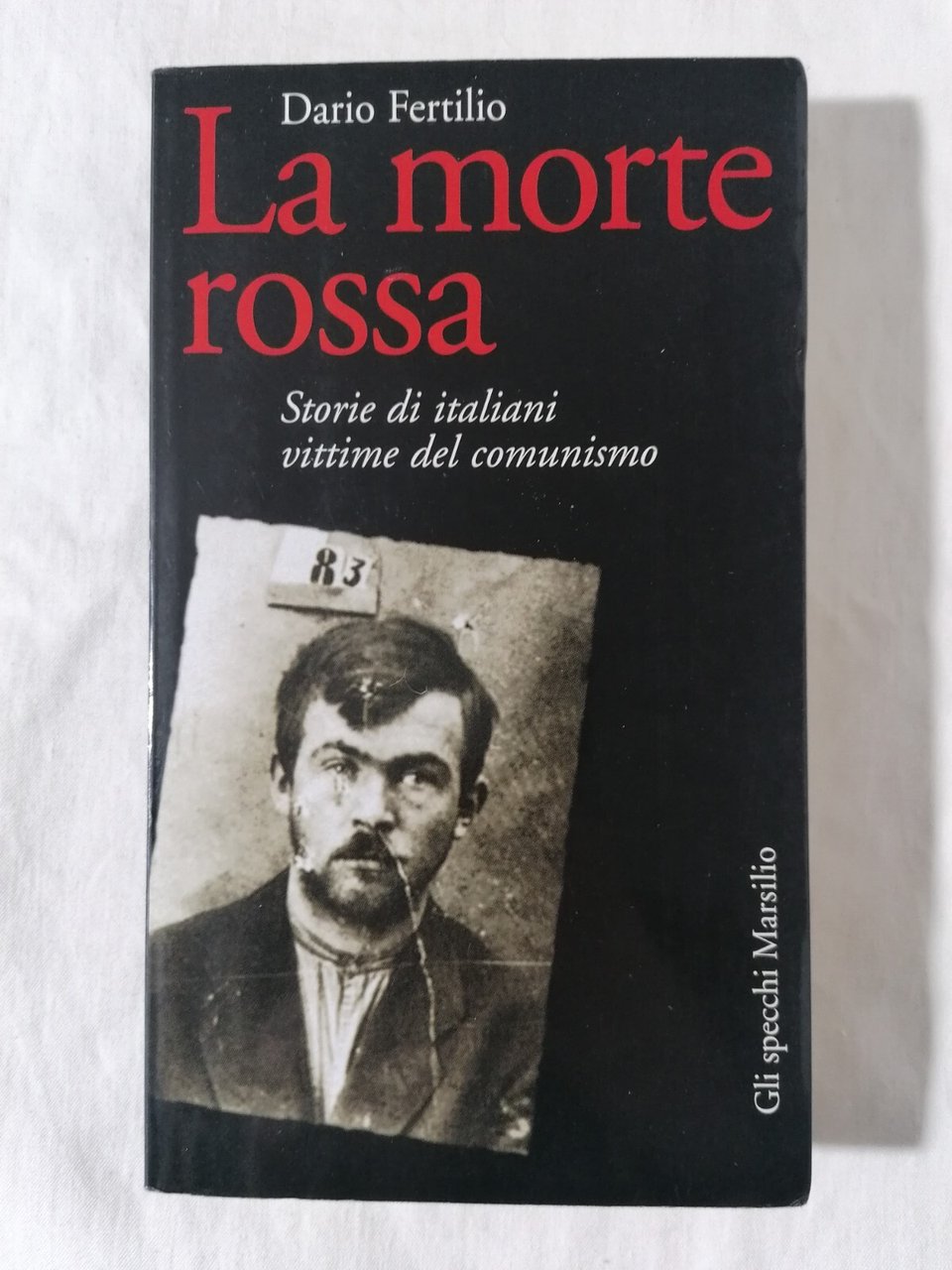 Libro LA MORTE ROSSA Storie di italiani vittime del comunismo …