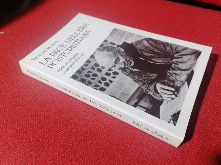 Libro LA PACE NELL'ERA POSTCRISTIANA Thomas Merton Qiqajon Comunità di …