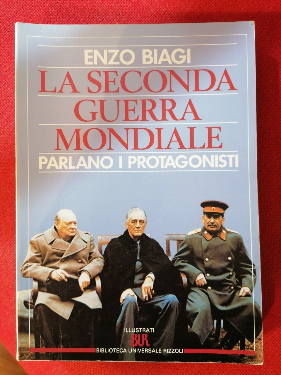 LIBRO La Seconda Guerra Mondiale Parlano i protagonisti Biagi Enzo …