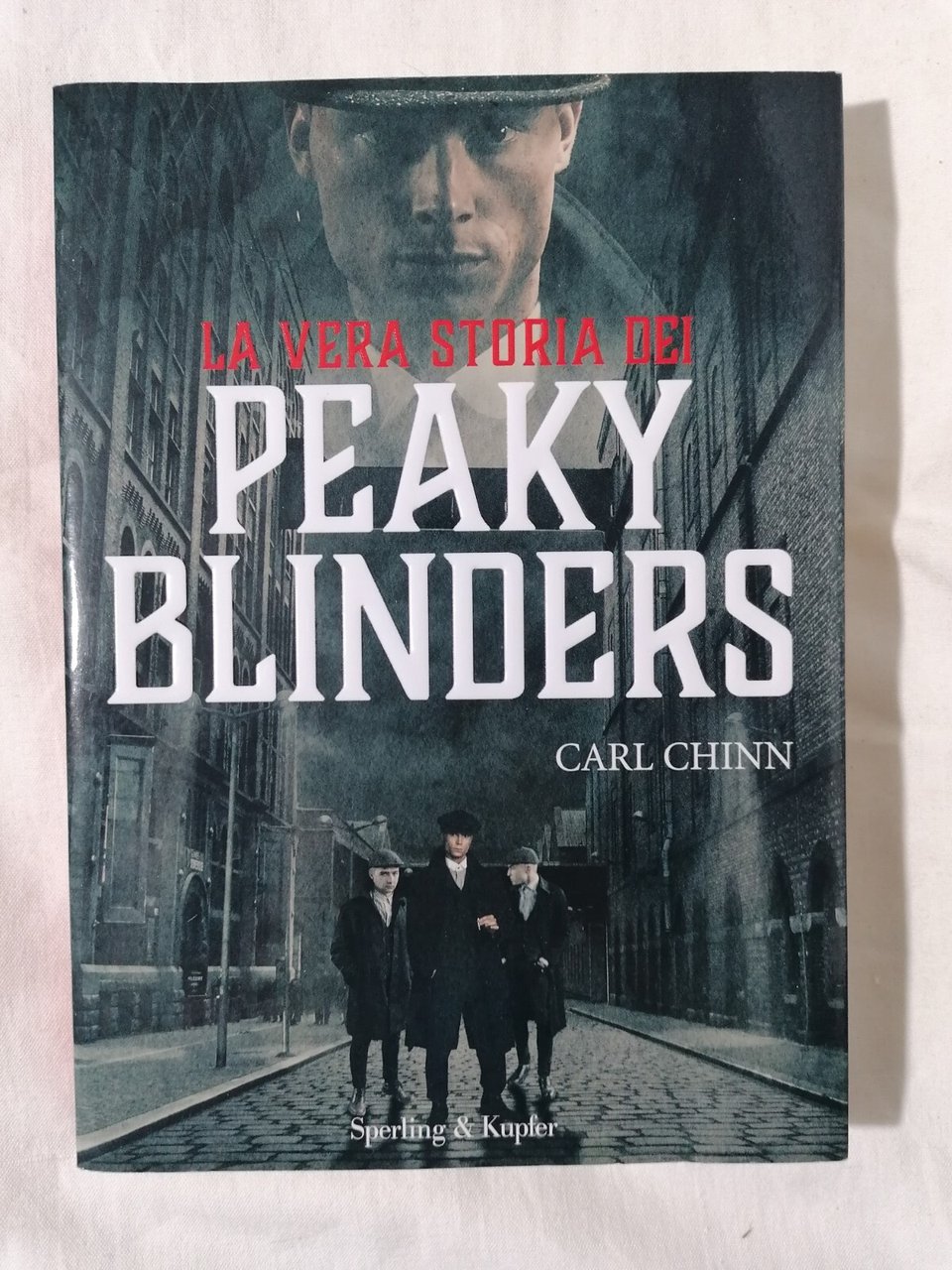 Libro LA VERA STORIA DEI PEAKY BLINDERS Carl Chinn Sperling …